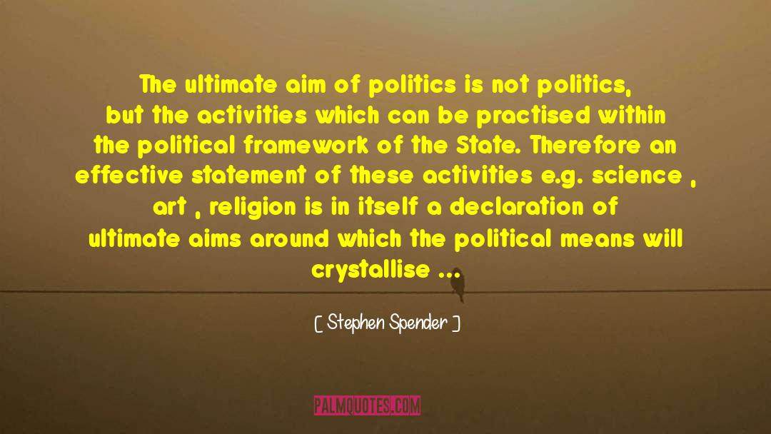 Politics Of Inevitability quotes by Stephen Spender