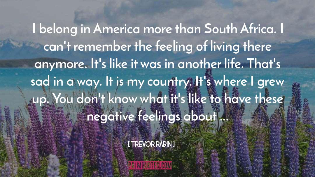 Politics Of South America quotes by Trevor Rabin