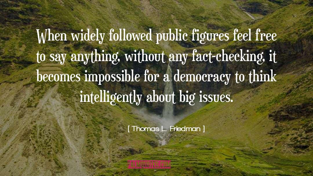 Politicsics quotes by Thomas L. Friedman