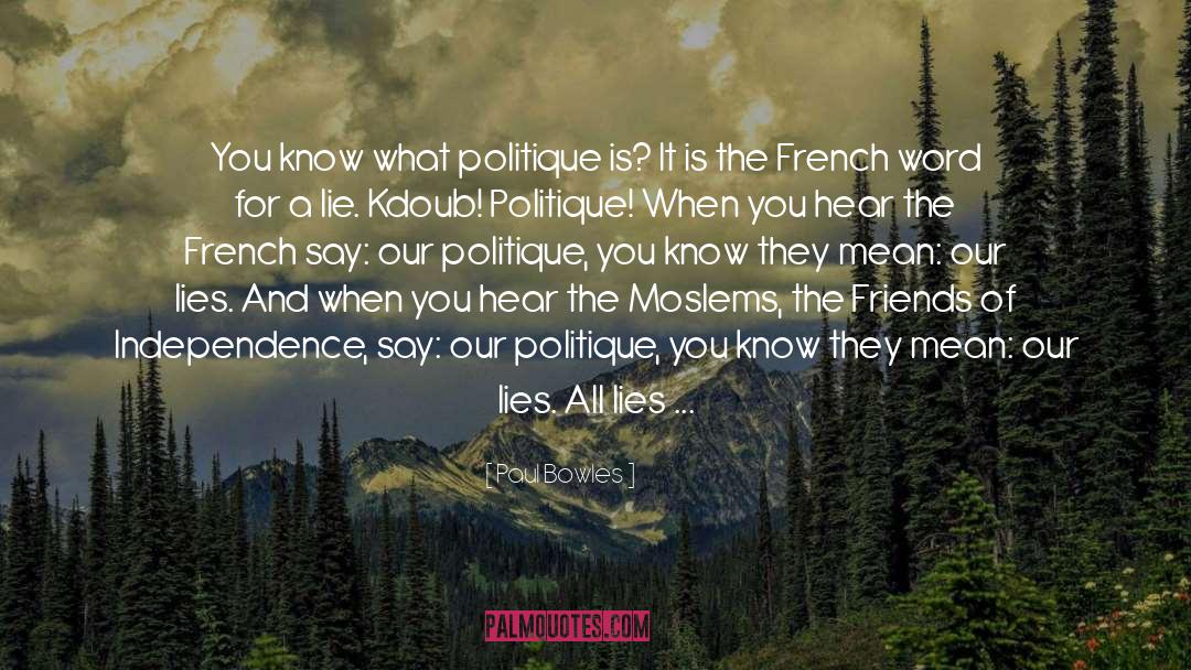 Politique quotes by Paul Bowles