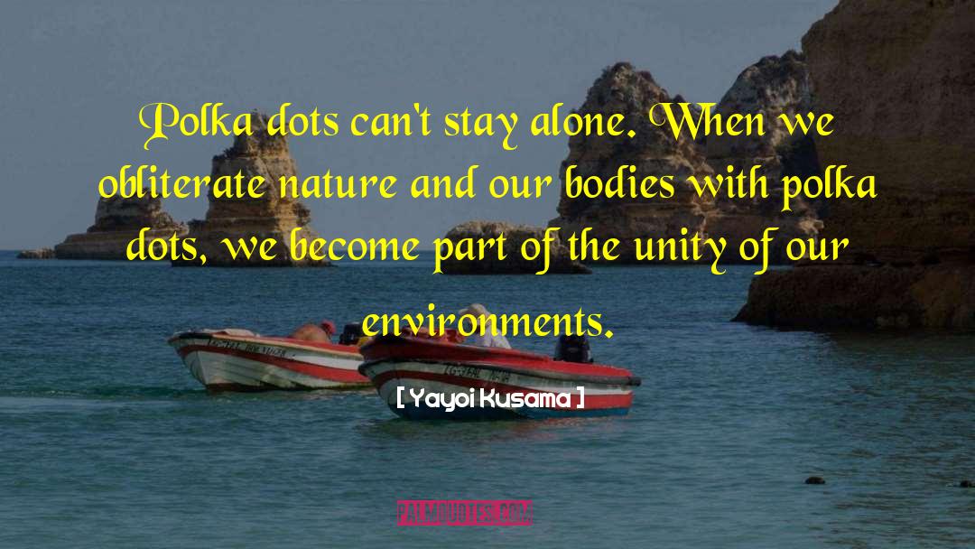 Polka Dots quotes by Yayoi Kusama