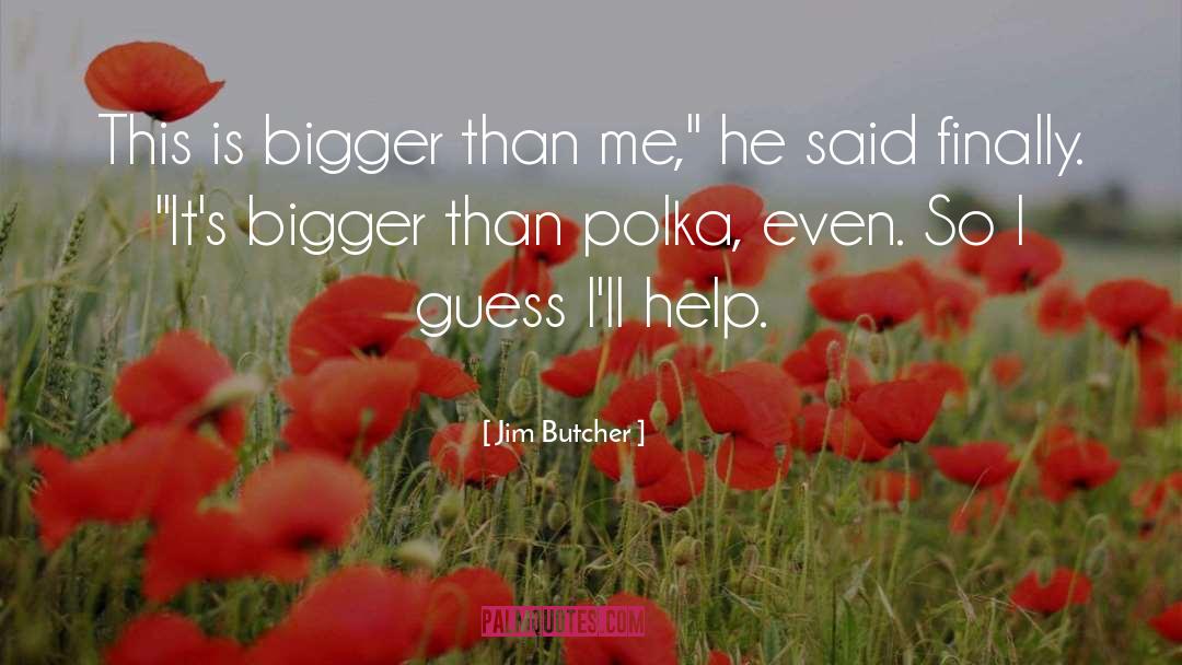 Polka Dots quotes by Jim Butcher