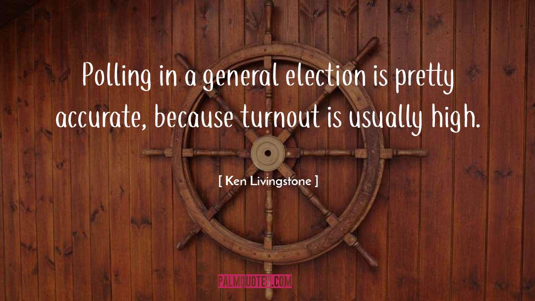 Polling quotes by Ken Livingstone