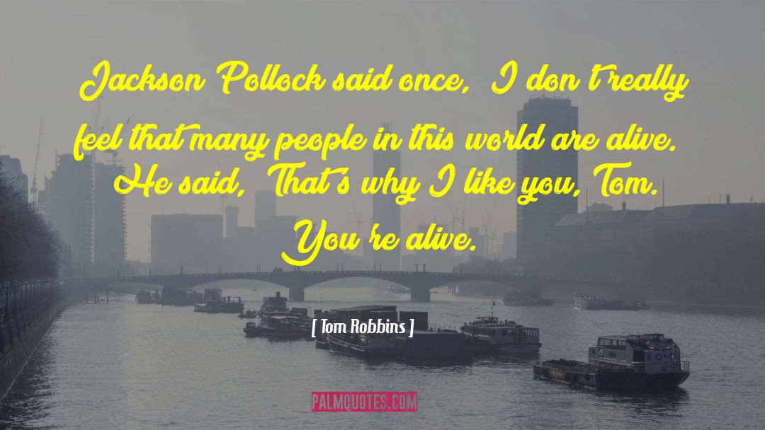 Pollock quotes by Tom Robbins