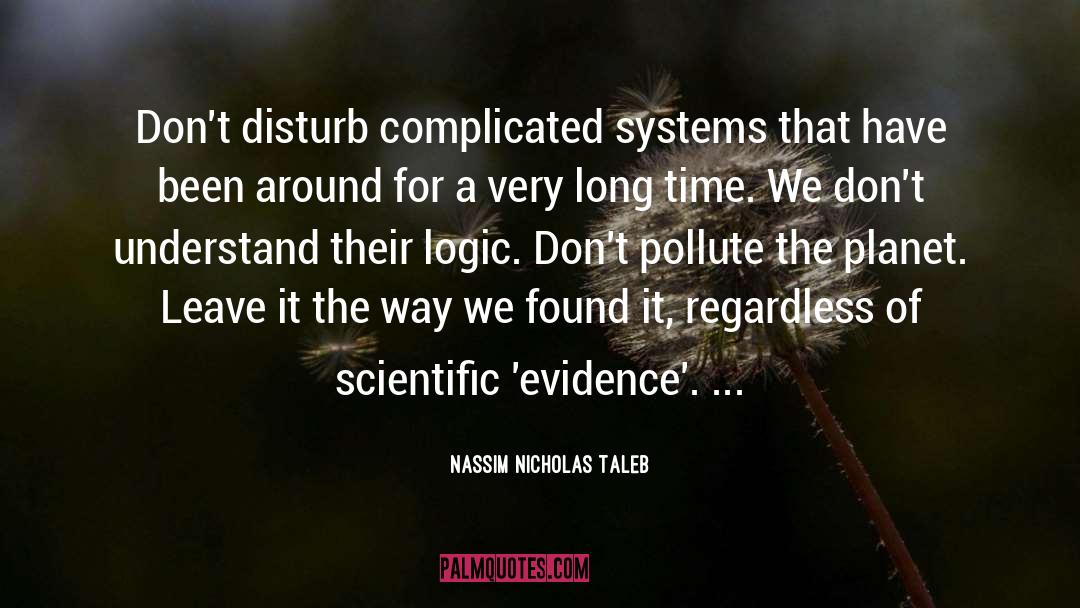 Pollute quotes by Nassim Nicholas Taleb