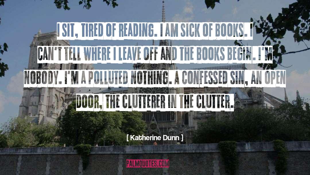 Polluted quotes by Katherine Dunn