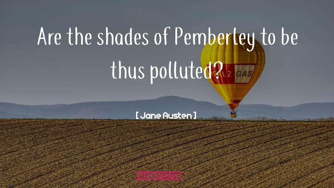Polluted quotes by Jane Austen