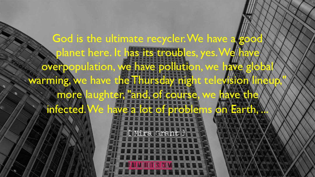 Pollution quotes by Mira Grant