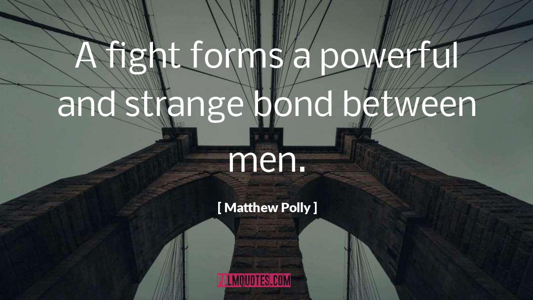 Polly quotes by Matthew Polly