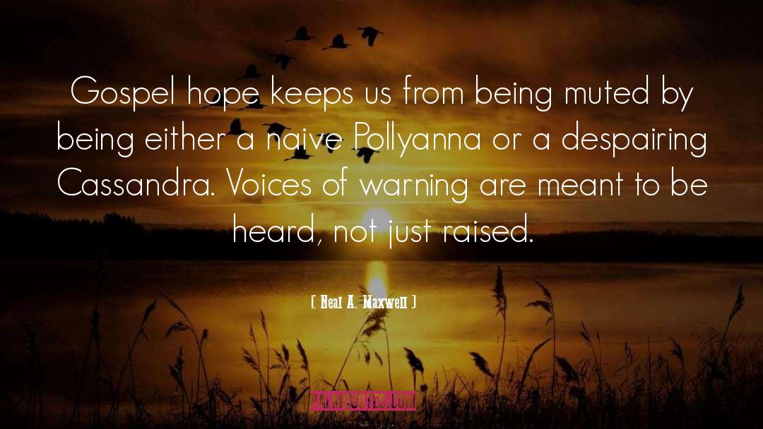 Pollyanna 1960 quotes by Neal A. Maxwell