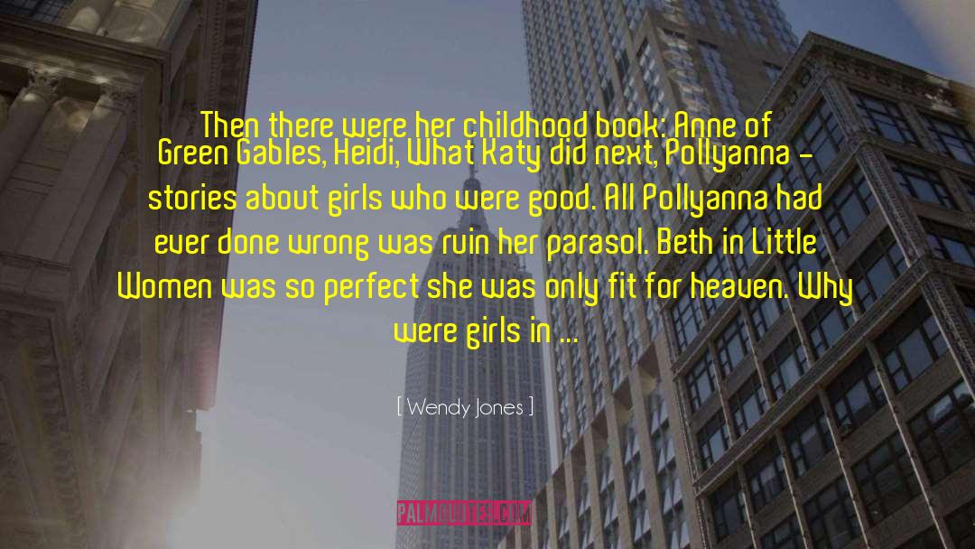 Pollyanna quotes by Wendy Jones