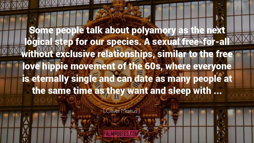 Polyamory quotes by Oliver Markus