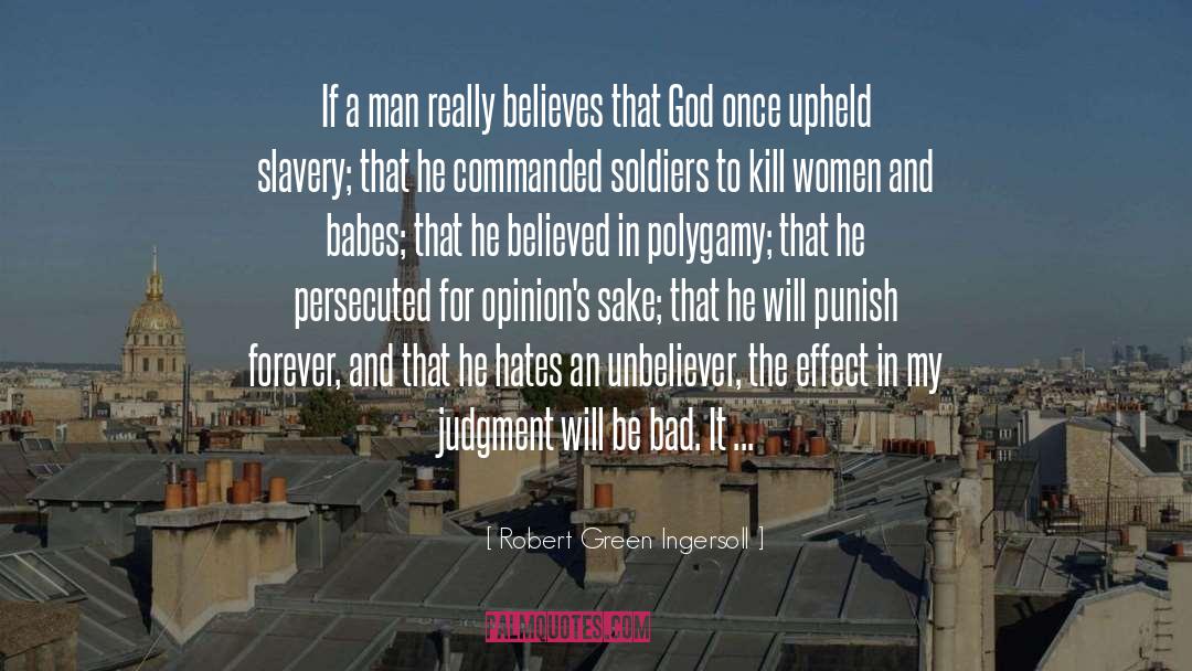 Polygamy quotes by Robert Green Ingersoll