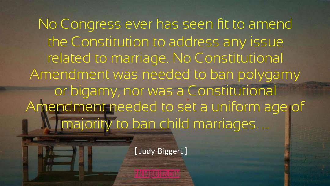 Polygamy quotes by Judy Biggert