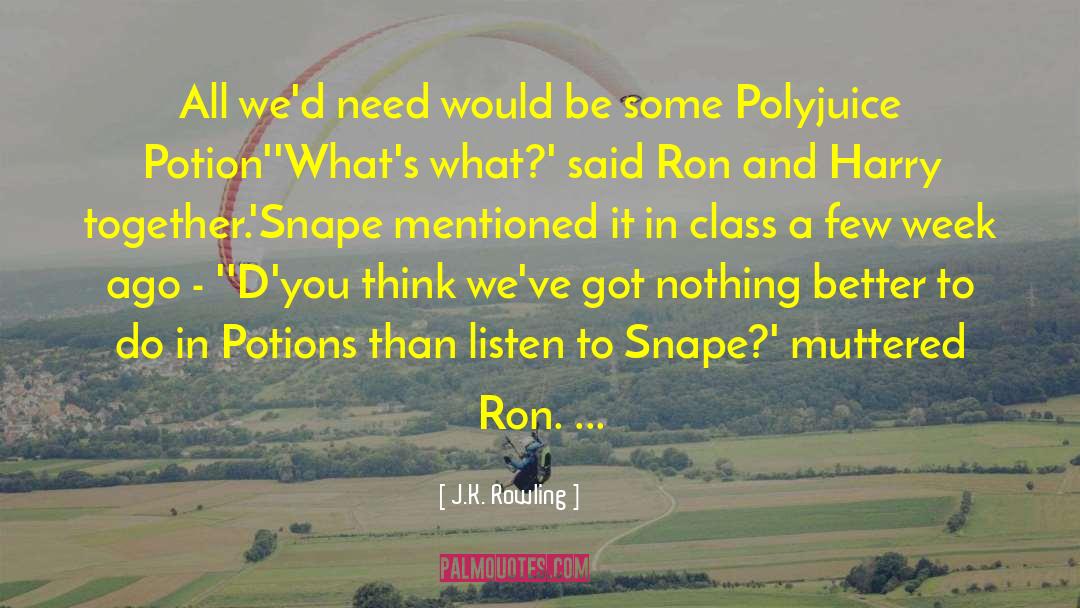 Polyjuice Potion quotes by J.K. Rowling