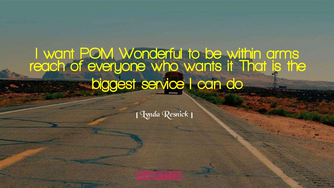 Pom Pon quotes by Lynda Resnick