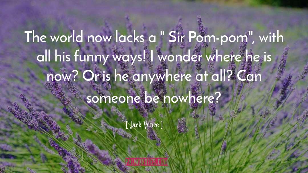 Pom Pon quotes by Jack Vance