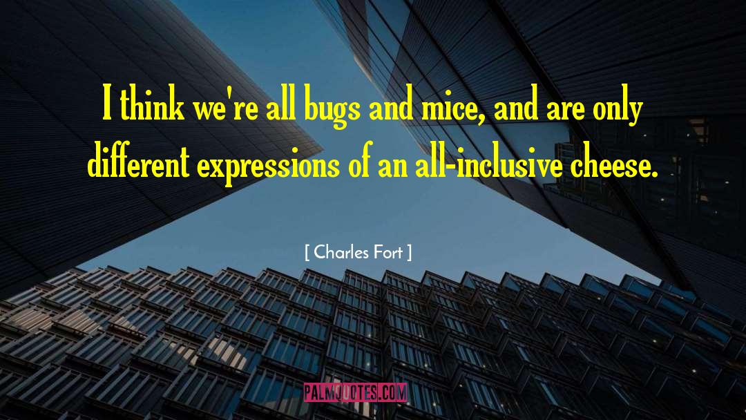 Pommedal Bugs quotes by Charles Fort