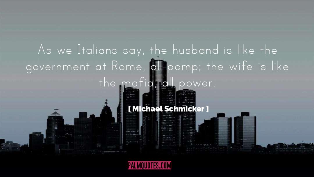 Pomp quotes by Michael Schmicker