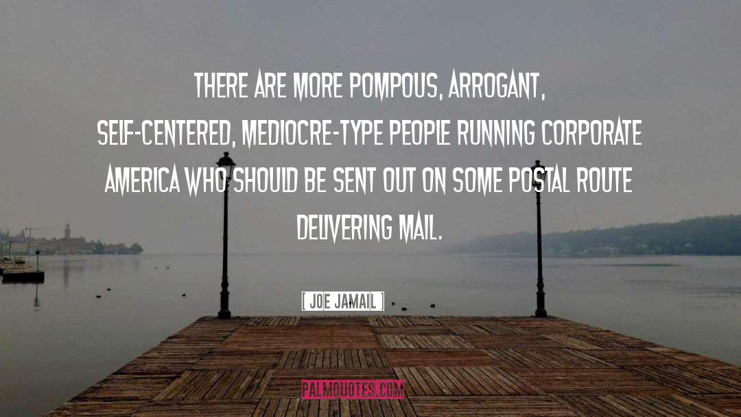 Pompous quotes by Joe Jamail