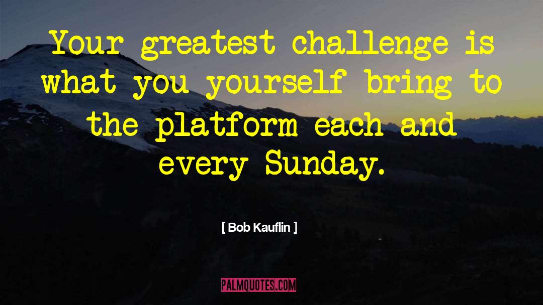 Poncet Platform quotes by Bob Kauflin