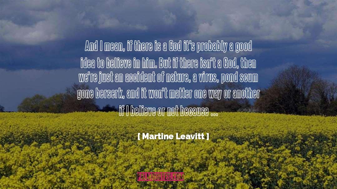 Pond Scum quotes by Martine Leavitt