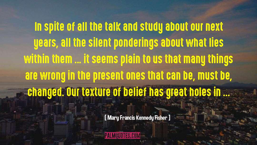 Pondering quotes by Mary Francis Kennedy Fisher