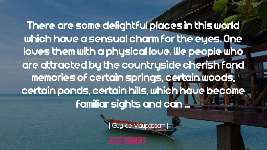 Ponds quotes by Guy De Maupassant