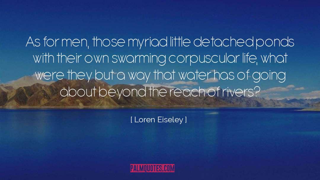 Ponds quotes by Loren Eiseley