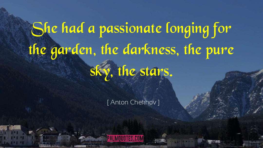 Pontarddulais Garden quotes by Anton Chekhov