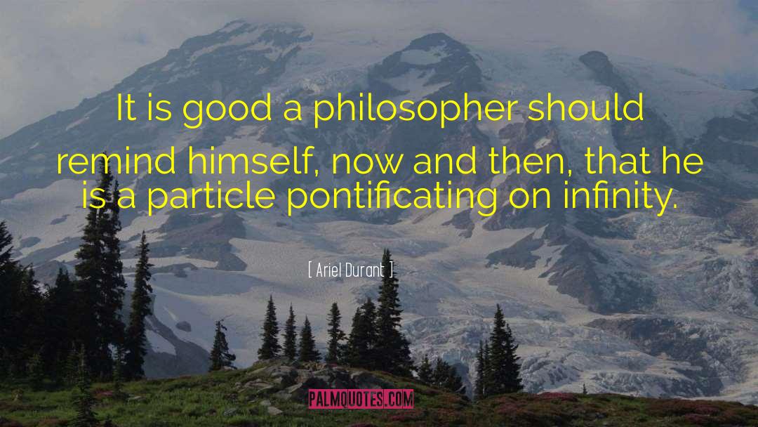 Pontificating quotes by Ariel Durant