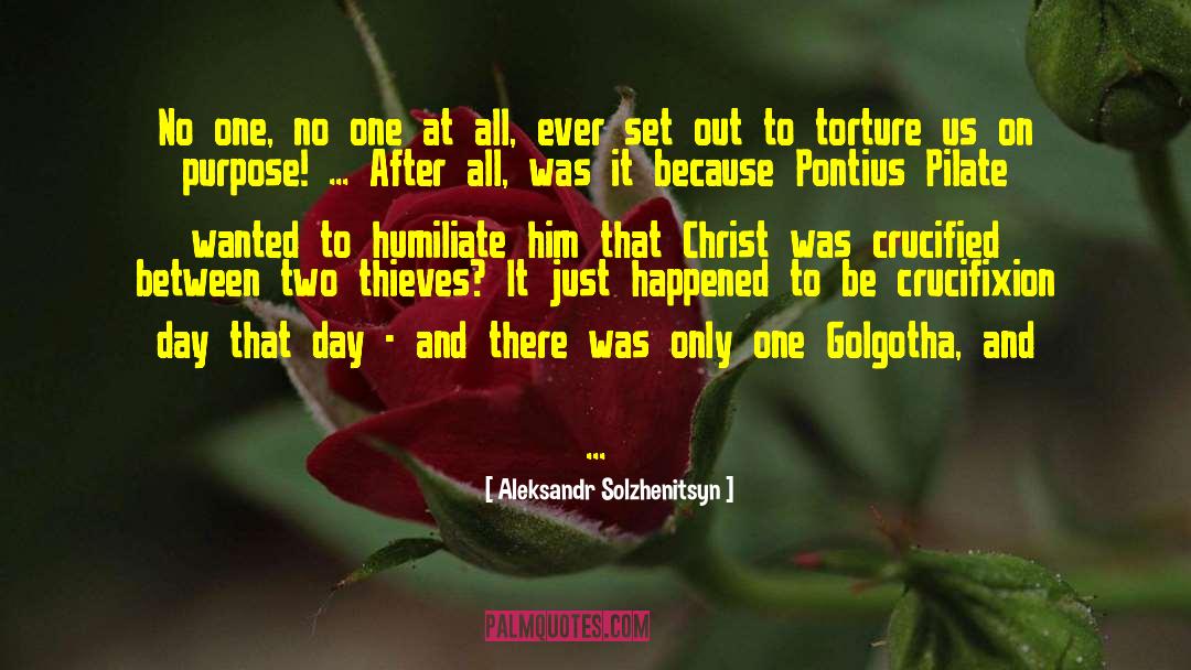 Pontius Pilate quotes by Aleksandr Solzhenitsyn