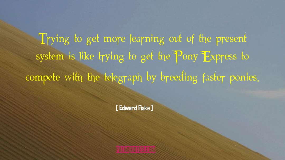 Pony Express quotes by Edward Fiske