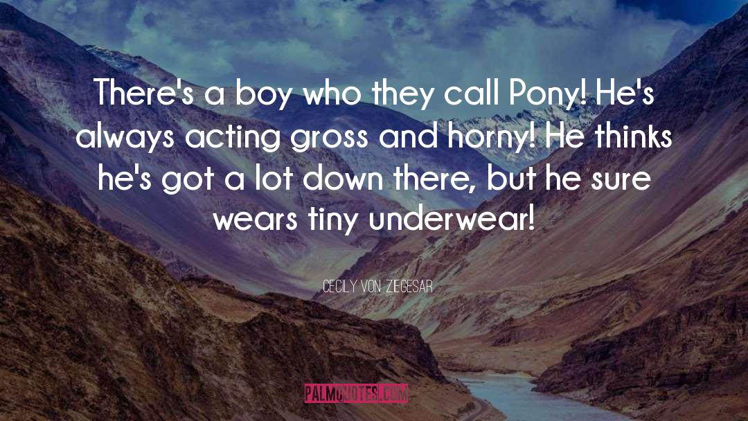 Pony quotes by Cecily Von Ziegesar