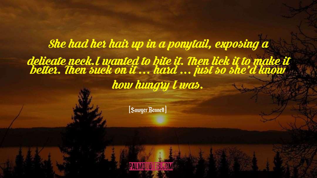 Ponytail quotes by Sawyer Bennett