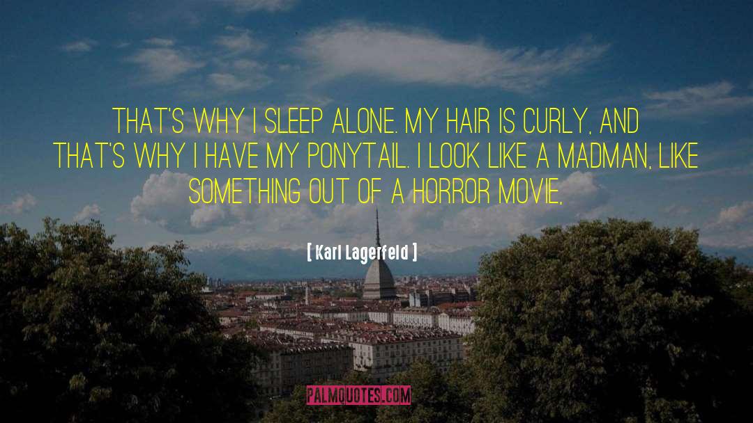 Ponytail quotes by Karl Lagerfeld