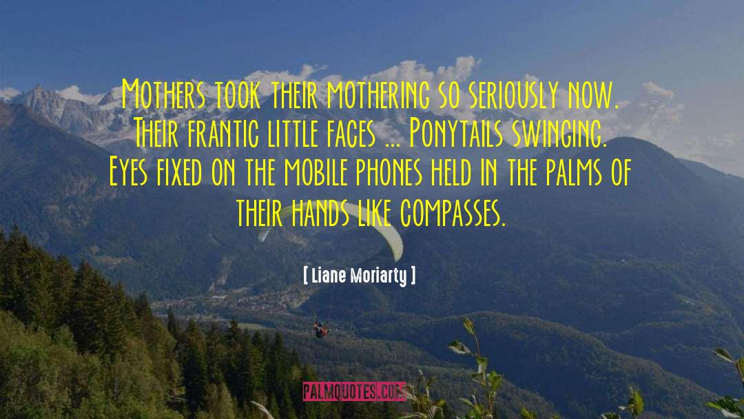 Ponytails quotes by Liane Moriarty