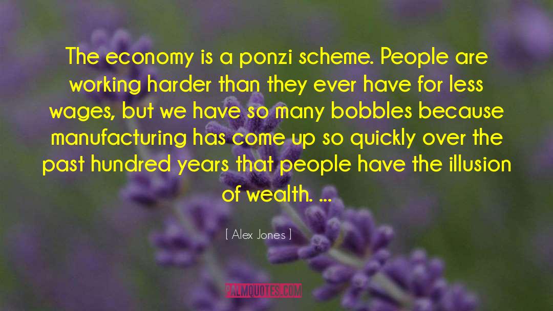 Ponzi Scheme quotes by Alex Jones