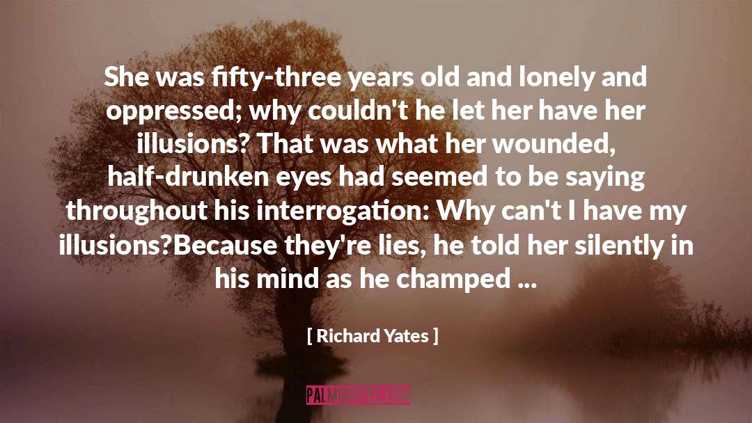 Ponzo Illusions quotes by Richard Yates