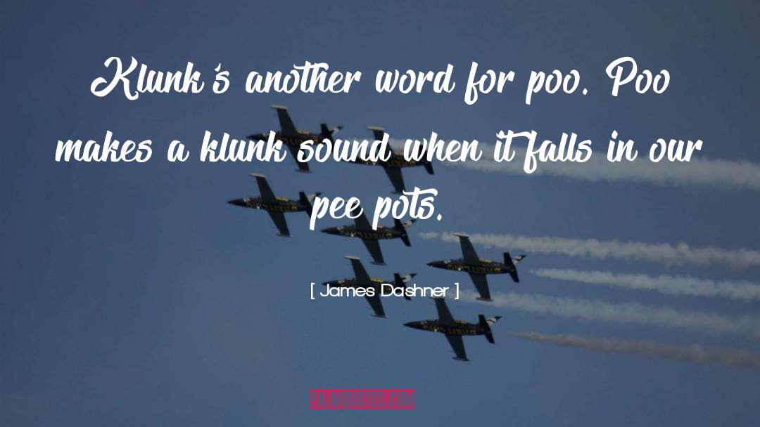 Poo quotes by James Dashner