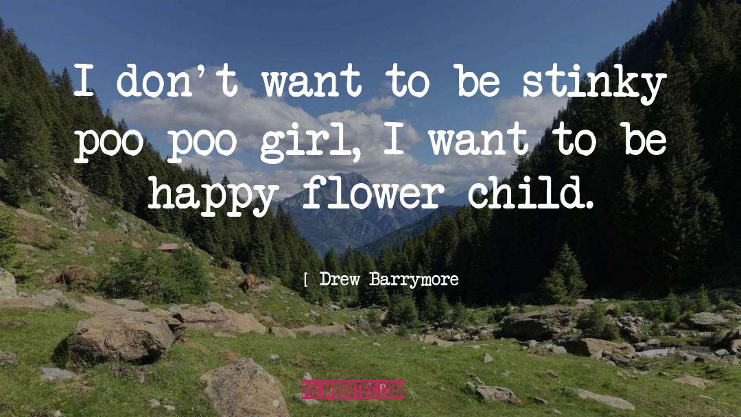 Poo quotes by Drew Barrymore