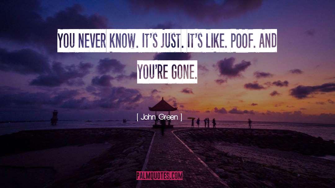 Poof quotes by John Green