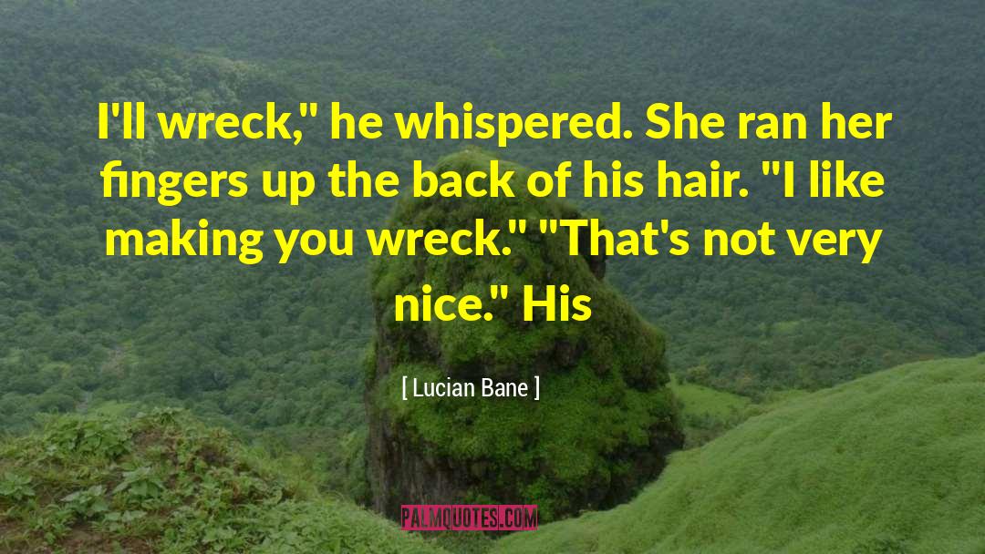 Poofing Hair quotes by Lucian Bane