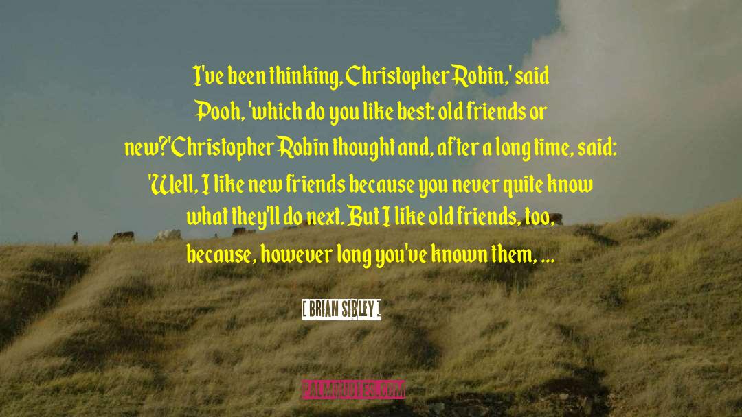 Pooh Bear And Christopher Robin quotes by Brian Sibley