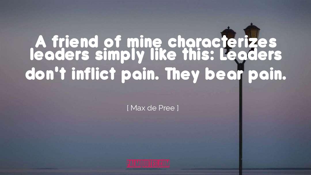 Pooh Bear Friend quotes by Max De Pree