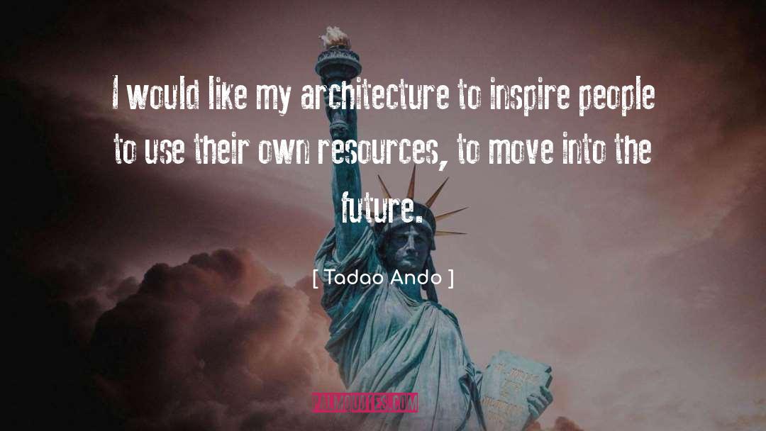 Pooling Resources quotes by Tadao Ando