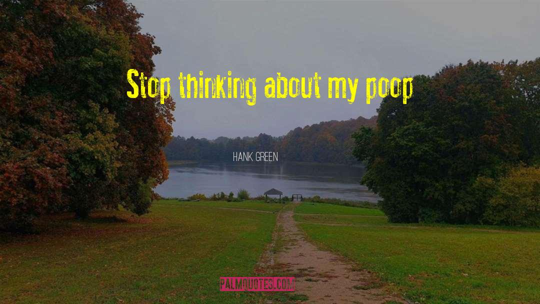 Poop quotes by Hank Green