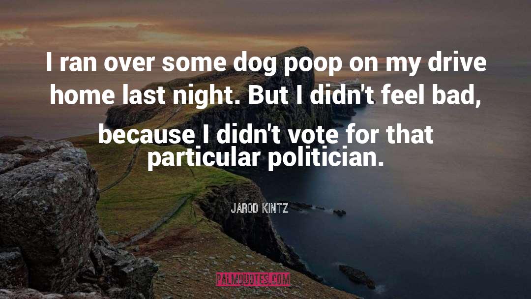 Poop quotes by Jarod Kintz