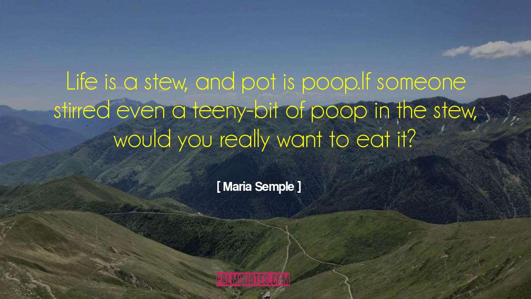 Poop quotes by Maria Semple