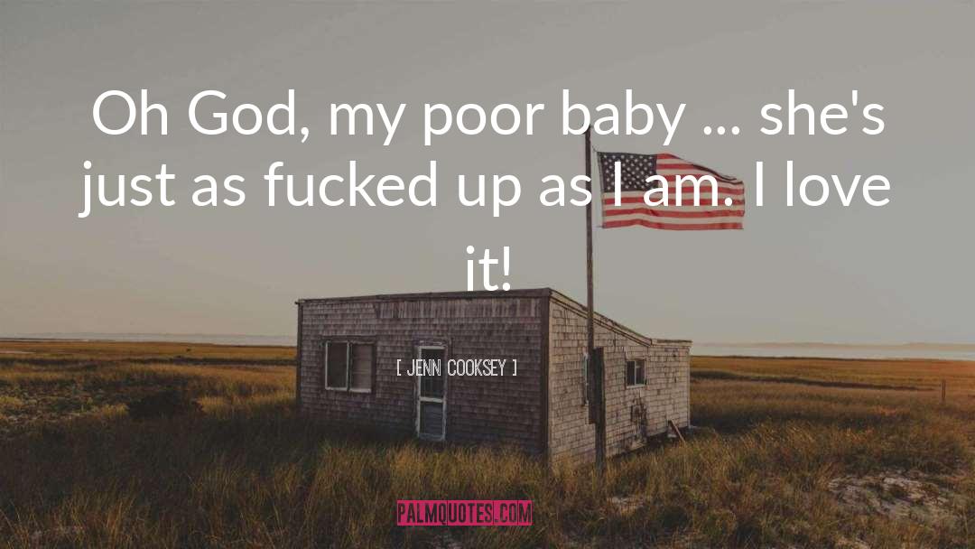 Poor Baby quotes by Jenn Cooksey